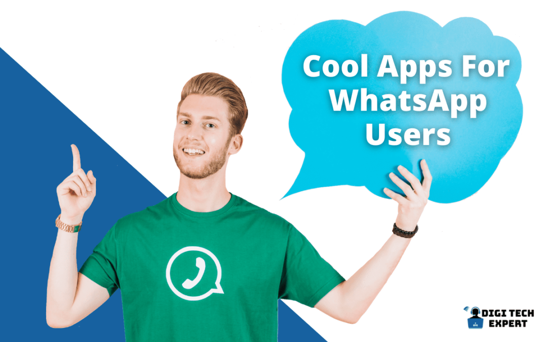 Cool Android Apps for WhatsApp Users
